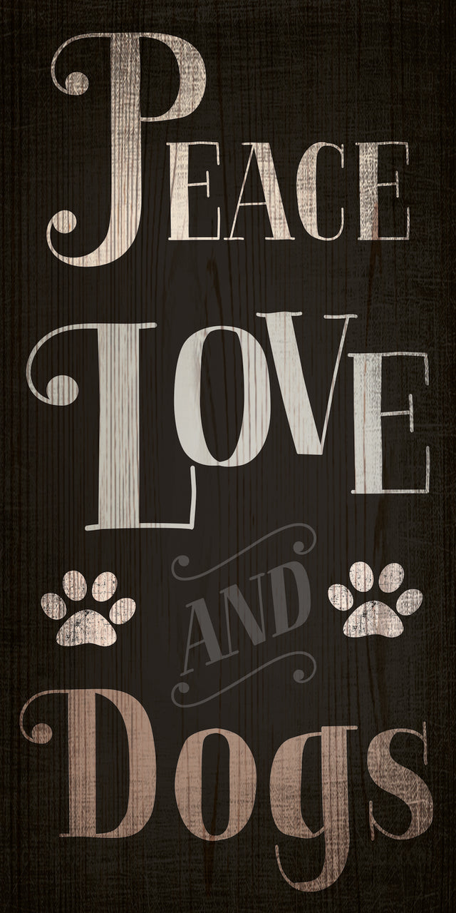 Pet Sign Wood Peace Love Dogs 5"x10"